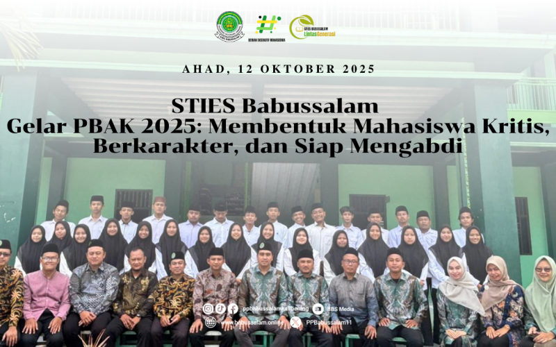 STIES Babussalam Gelar PBAK 2025: Membentuk Mahasiswa Kritis, Berkarakter, dan Siap Mengabdi