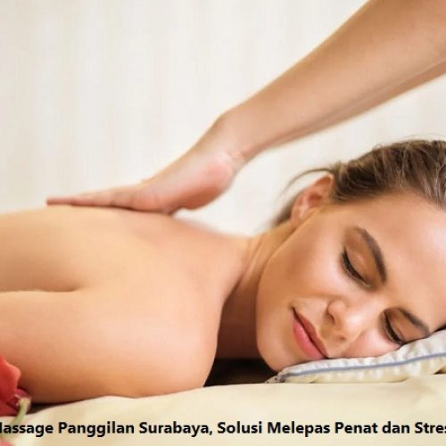 Massage Panggilan Surabaya