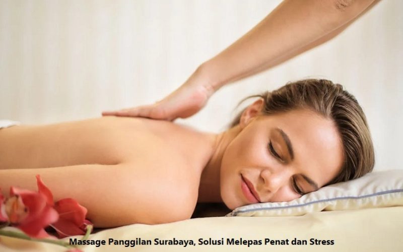 Massage Panggilan Surabaya